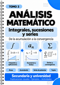 Análisis Matemático — Tomo 3: Integrales, sucesiones y series | Ebook educativo con actividades